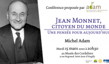 La conférence Jean Monnet, citoyen du monde, une pensée pour aujourd’hui : 